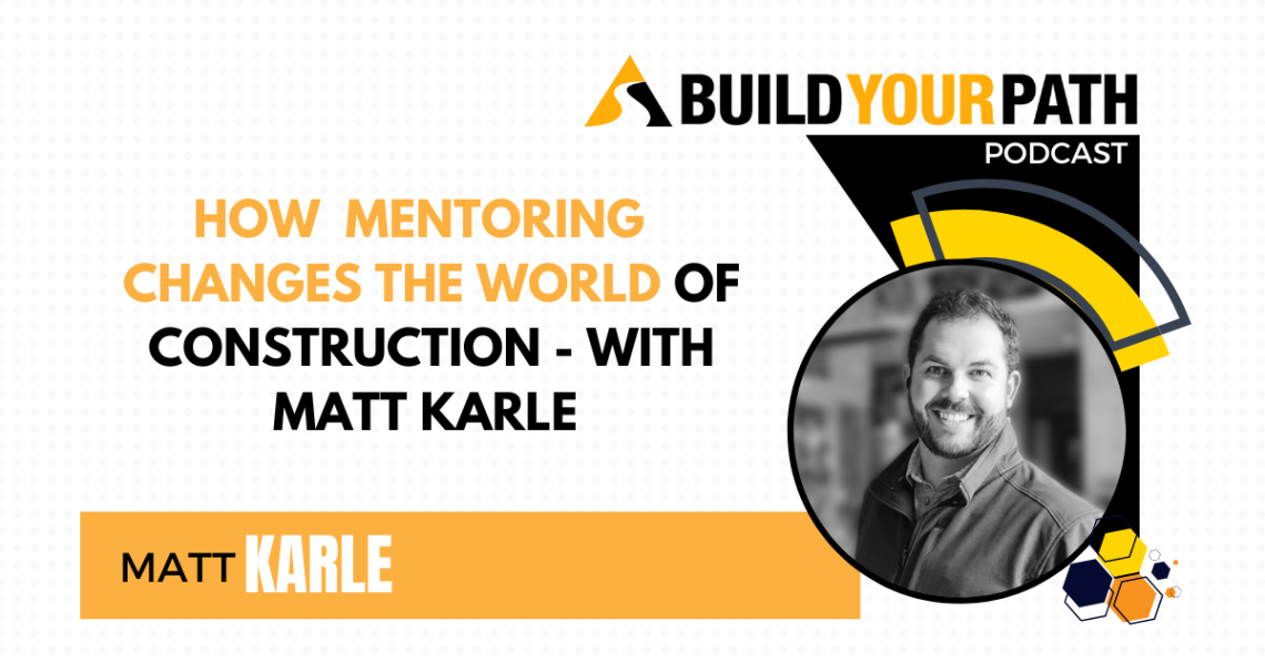 How Mentorship Changes the World of Construction